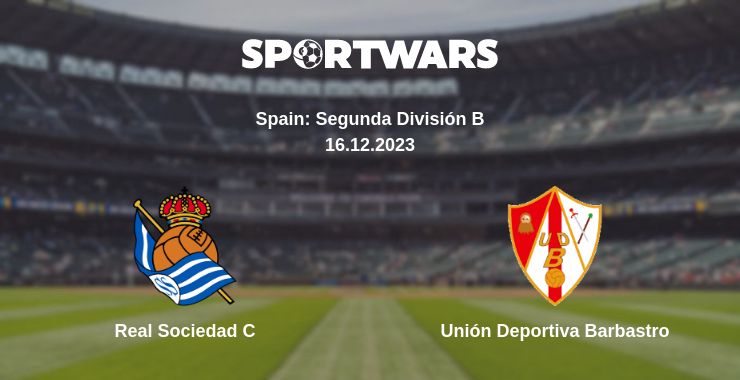 Where to watch the match Real Sociedad C - Unión Deportiva Barbastro