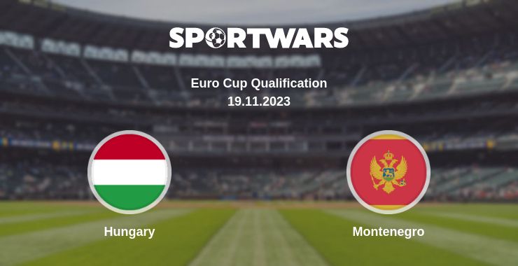 Where to watch the match Hungary - Montenegro