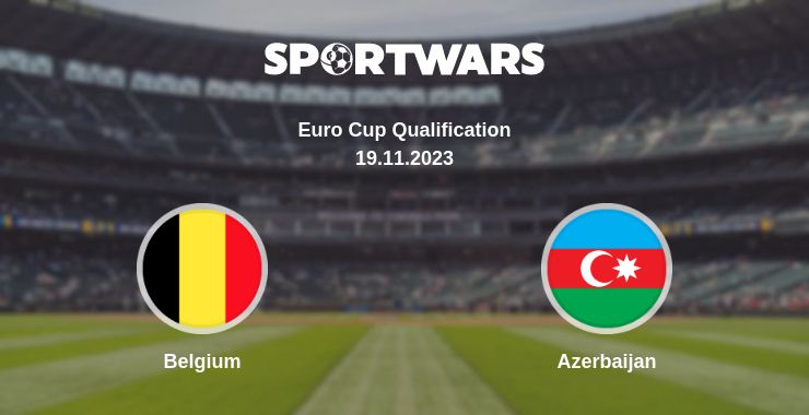 Where to watch the match Belgium - Azerbaijan