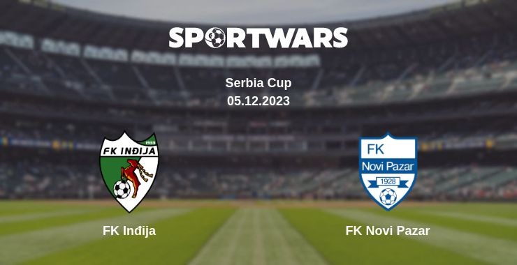 Where to watch the match FK Inđija - FK Novi Pazar