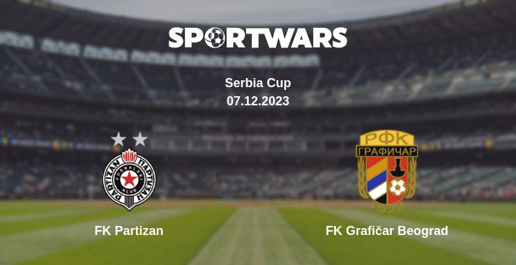 Where to watch the match FK Partizan - FK Grafičar Beograd