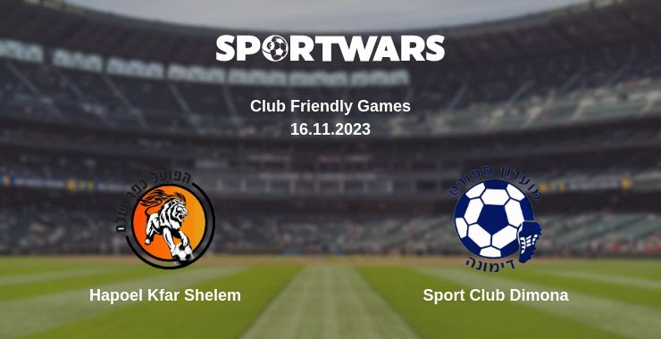 Where to watch the match Hapoel Kfar Shelem - Sport Club Dimona