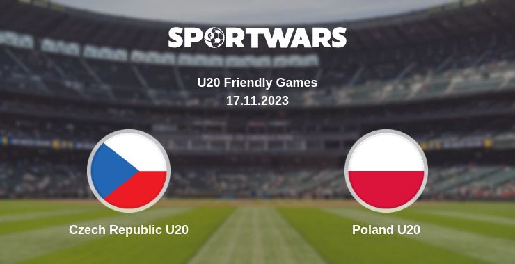 Where to watch the match Czech Republic U20 - Poland U20