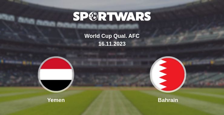 Where to watch the match Yemen - Bahrain