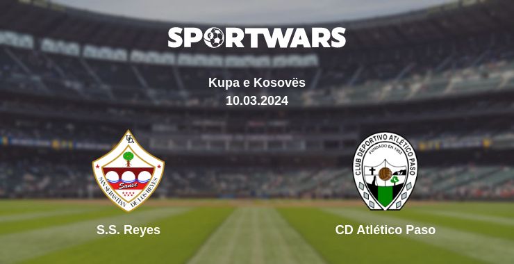 Where to watch the match S.S. Reyes - CD Atlético Paso