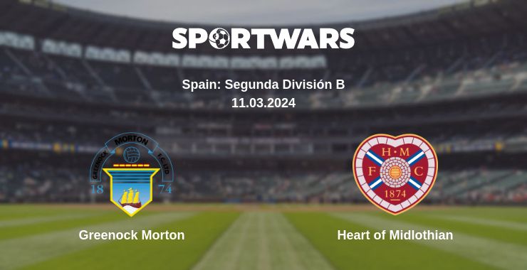 Where to watch the match Greenock Morton - Heart of Midlothian