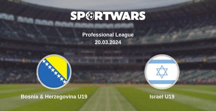 Where to watch the match Bosnia & Herzegovina U19 - Israel U19