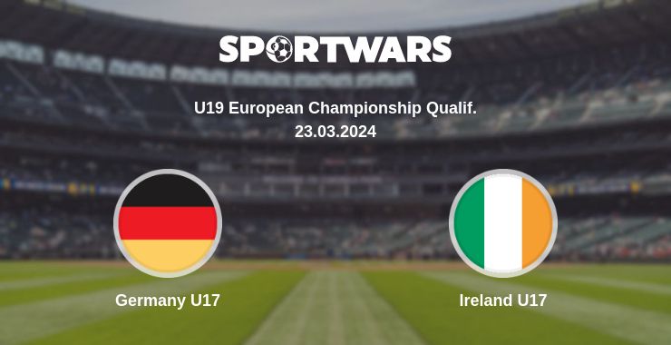 Where to watch the match Germany U17 - Ireland U17