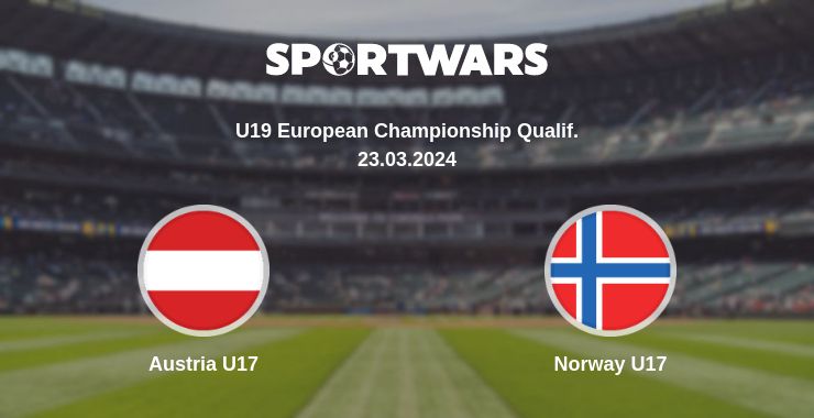 Where to watch the match Austria U17 - Norway U17