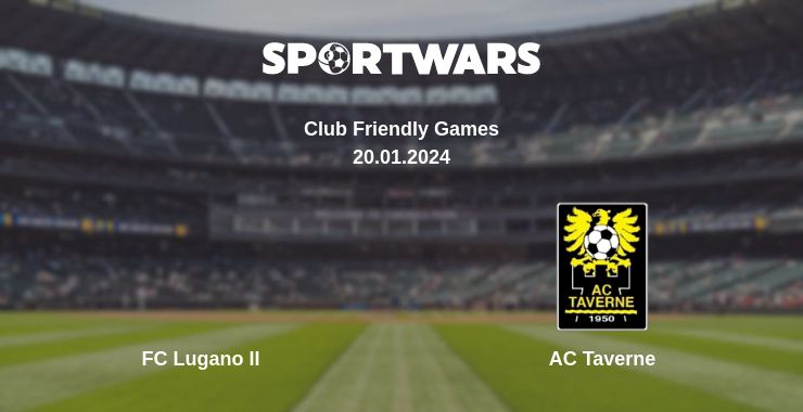 Where to watch the match FC Lugano II - AC Taverne