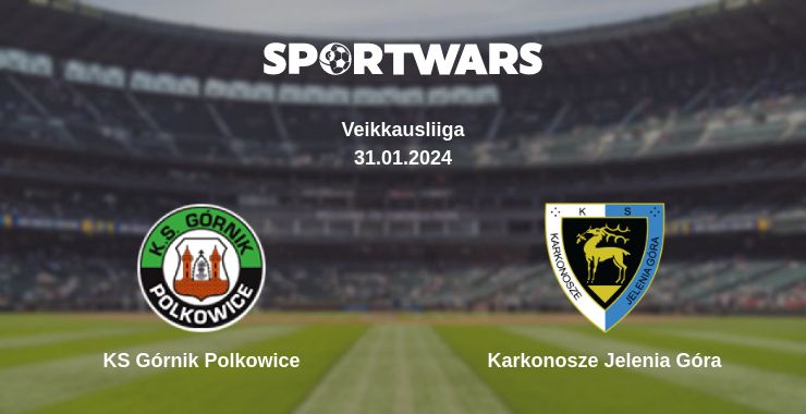 Where to watch the match KS Górnik Polkowice - Karkonosze Jelenia Góra