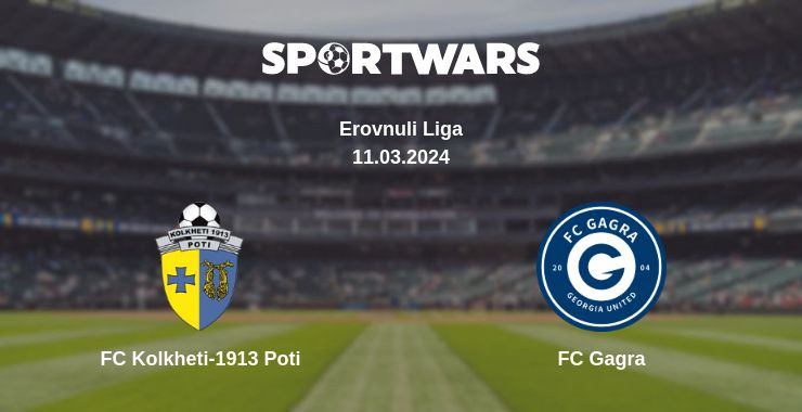 Where to watch the match FC Kolkheti-1913 Poti - FC Gagra