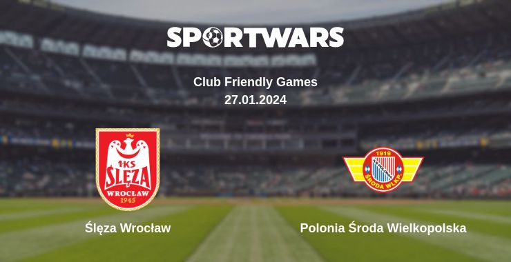 Where to watch the match Ślęza Wrocław - Polonia Środa Wielkopolska