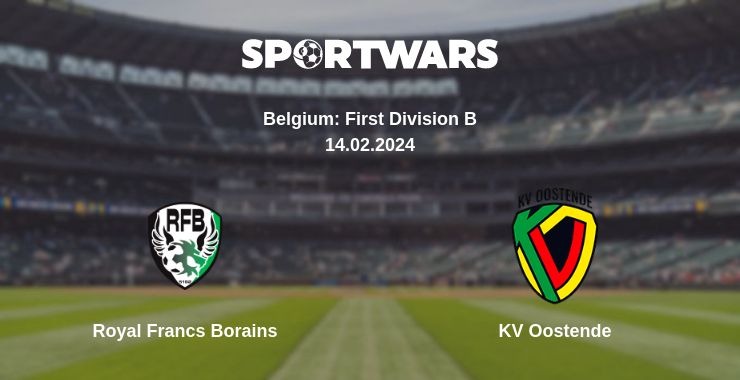 Where to watch the match Royal Francs Borains - KV Oostende