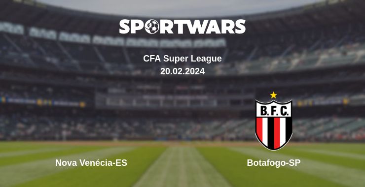 Where to watch the match Nova Venécia-ES - Botafogo-SP