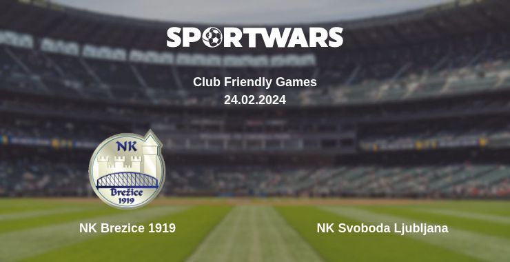 Where to watch the match NK Brezice 1919 - NK Svoboda Ljubljana