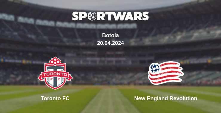 Where to watch the match Toronto FC - New England Revolution