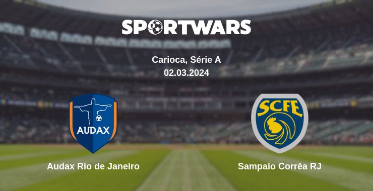 Where to watch the match Audax Rio de Janeiro - Sampaio Corrêa RJ