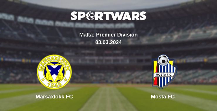 Where to watch the match Marsaxlokk FC - Mosta FC