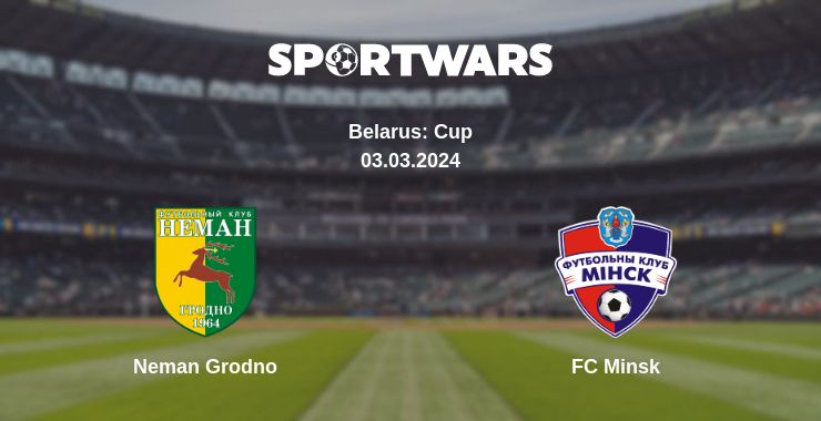 Where to watch the match Neman Grodno - FC Minsk