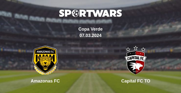 Where to watch the match Amazonas FC - Capital FC TO