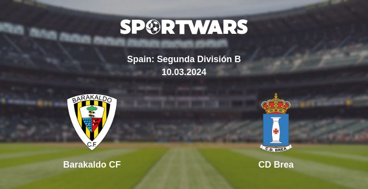 Where to watch the match Barakaldo CF - CD Brea