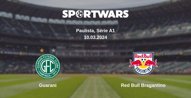 Where to watch the match Guarani - Red Bull Bragantino