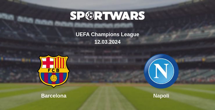 Where to watch the match Barcelona - Napoli