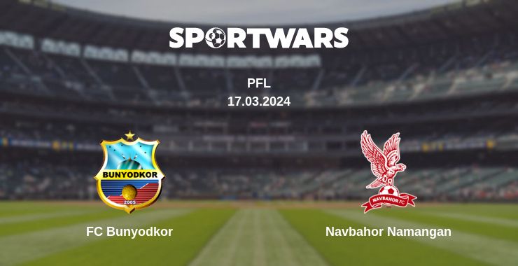 Where to watch the match FC Bunyodkor - Navbahor Namangan