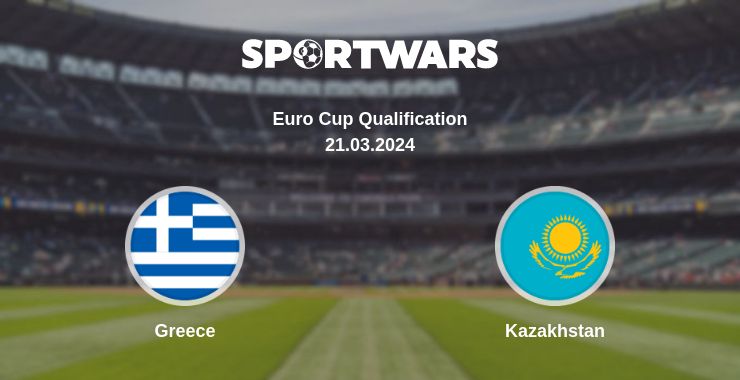 Where to watch the match Greece - Kazakhstan