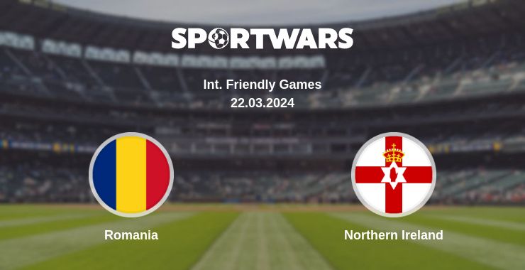 Where to watch the match Romania - Northern Ireland