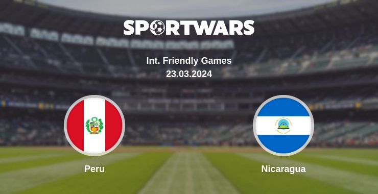 Where to watch the match Peru - Nicaragua