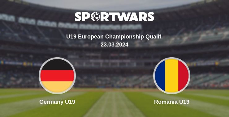 Where to watch the match Germany U19 - Romania U19