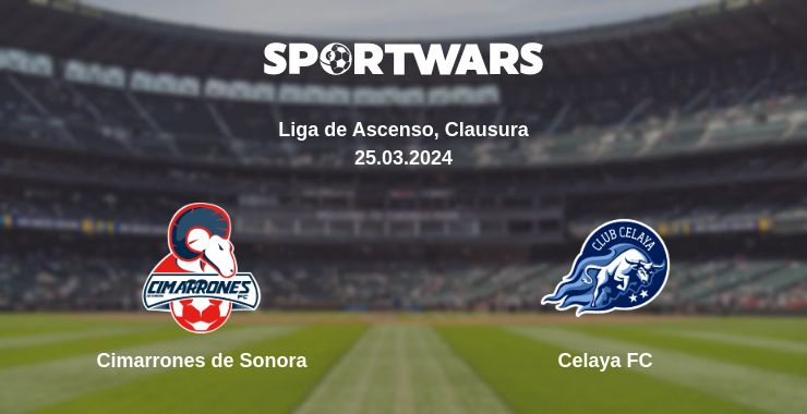 Where to watch the match Cimarrones de Sonora - Celaya FC