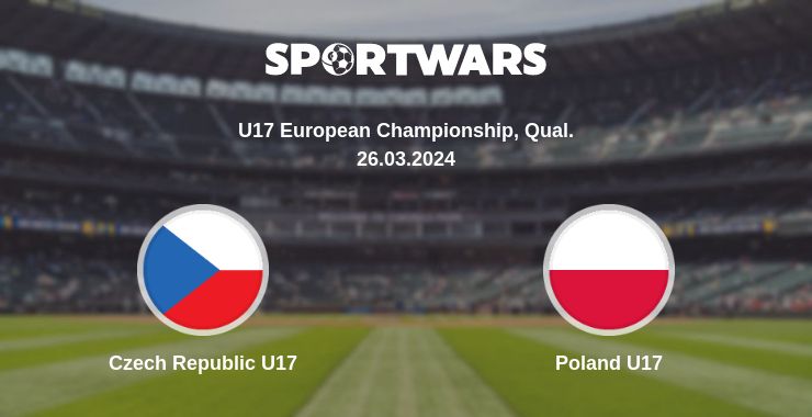 Where to watch the match Czech Republic U17 - Poland U17