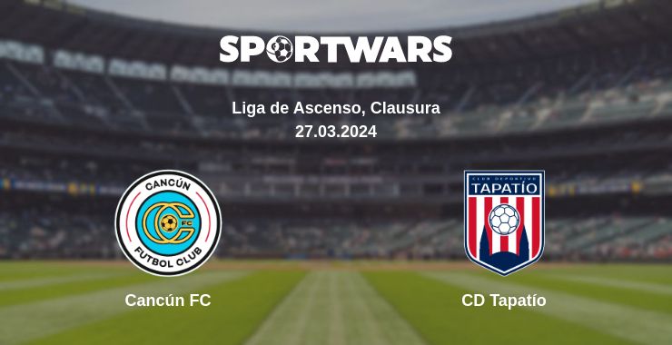 Where to watch the match Cancún FC - CD Tapatío