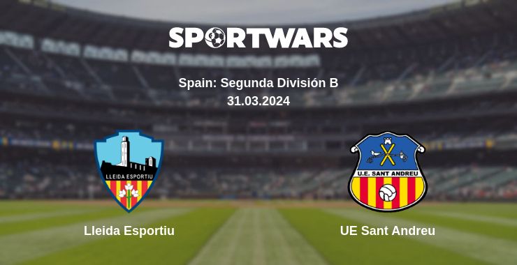 Where to watch the match Lleida Esportiu - UE Sant Andreu