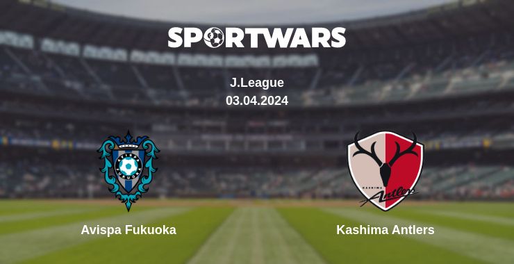 Where to watch the match Avispa Fukuoka - Kashima Antlers