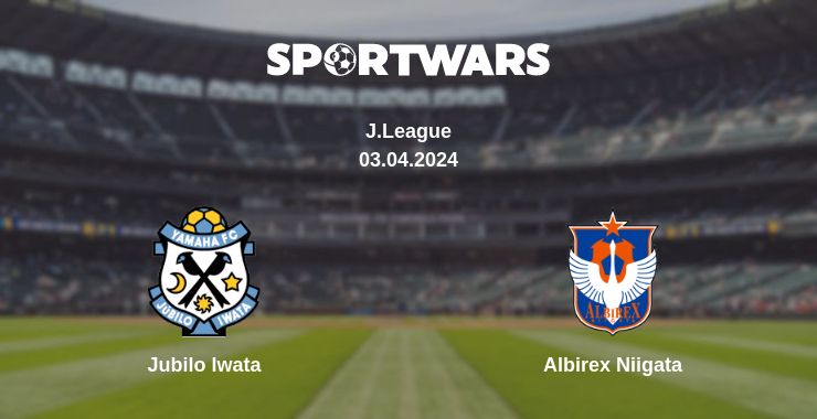 Where to watch the match Jubilo Iwata - Albirex Niigata