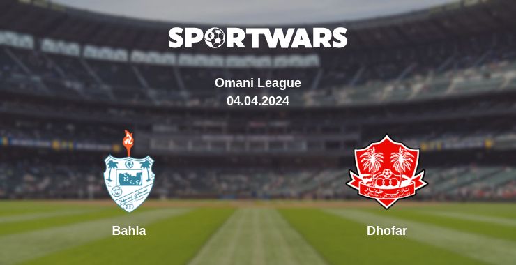 Where to watch the match Bahla - Dhofar