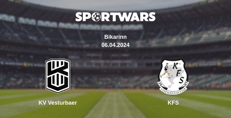 Where to watch the match KV Vesturbaer - KFS