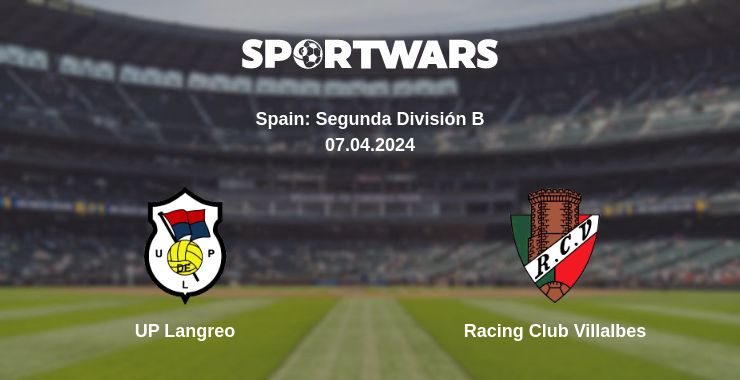 Where to watch the match UP Langreo - Racing Club Villalbes