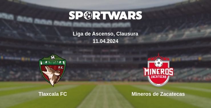 Where to watch the match Tlaxcala FC - Mineros de Zacatecas