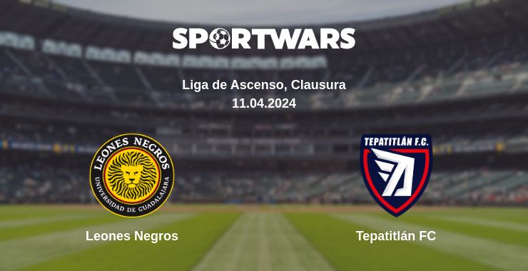 Where to watch the match Leones Negros - Tepatitlán FC