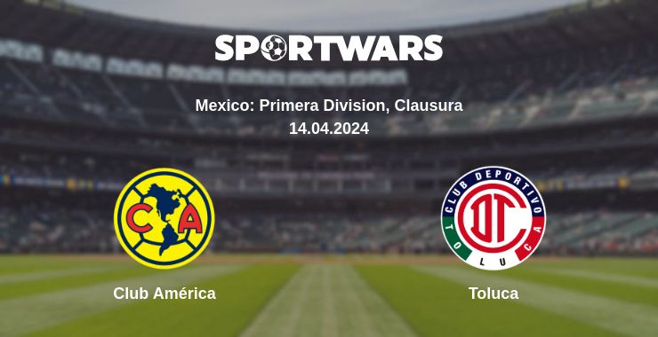 Where to watch the match Club América - Toluca