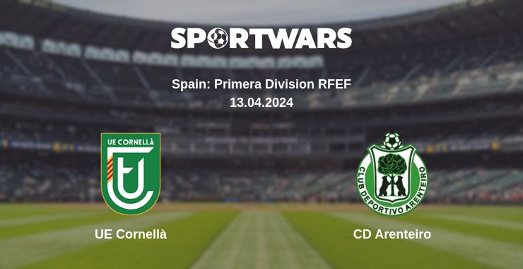 Where to watch the match UE Cornellà - CD Arenteiro