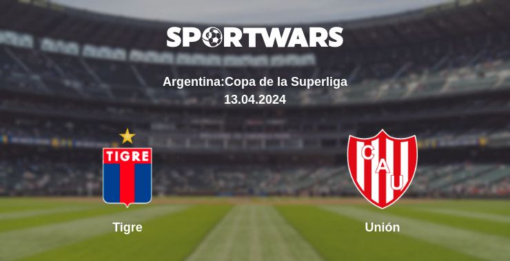 Where to watch the match Tigre - Unión