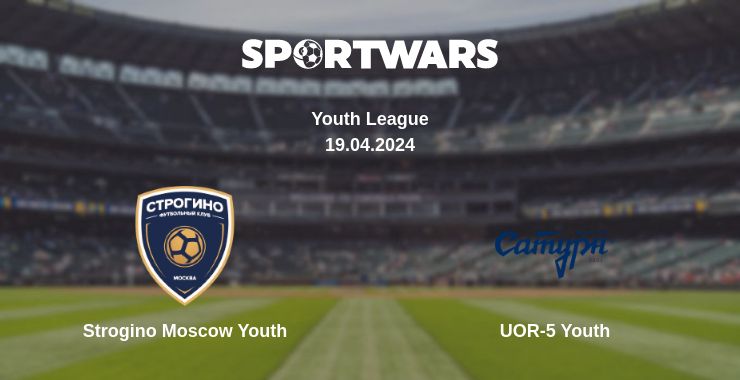 Where to watch the match Strogino Moscow Youth - UOR-5 Youth