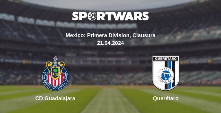 Where to watch the match CD Guadalajara - Querétaro