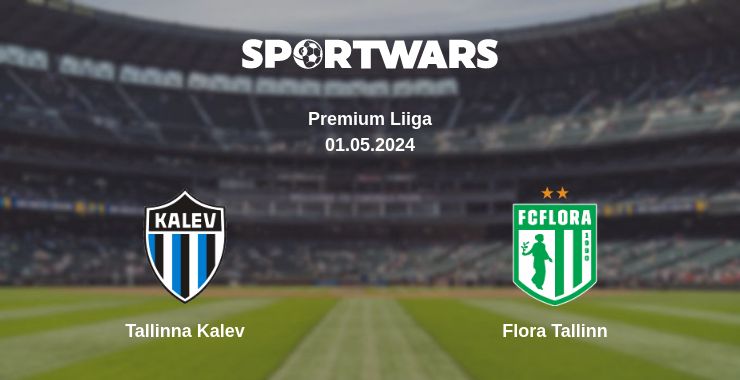 Where to watch the match Tallinna Kalev - Flora Tallinn